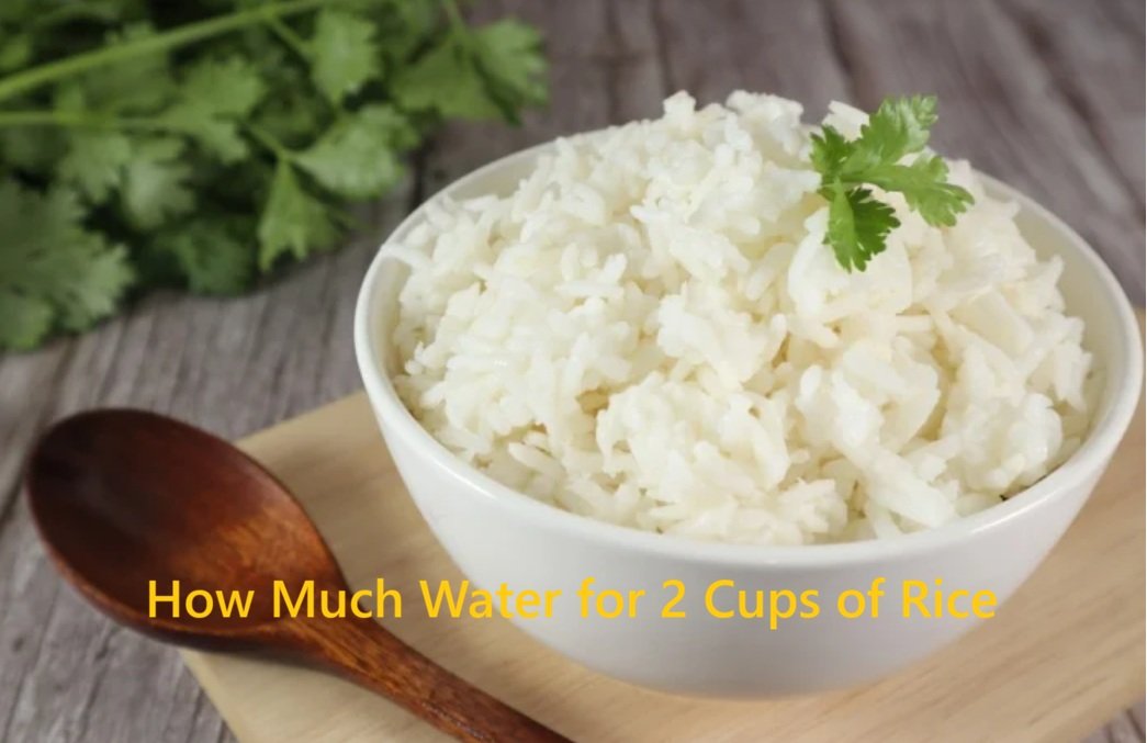 How Much Water for 2 Cups of Rice